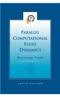 Parallel Computational Fluid Dynamics 2001, Practice and Theory
