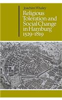 Religious Toleration and Social Change in Hamburg, 1529-1819