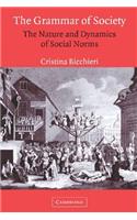 Grammar of Society: The Nature and Dynamics of Social Norms