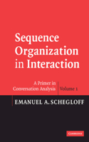 Sequence Organization in Interaction: Volume 1