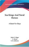 Sea Kings And Naval Heroes