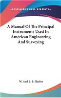 Manual Of The Principal Instruments Used In American Engineering And Surveying