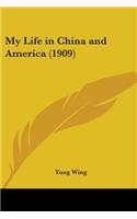 My Life in China and America (1909)