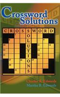 Crossword Solutions: A New and Unique Source of Names, Characters, Titles, Events and Phrases Found in Crossword Puzzles, Entertainment and Entertainers(English)