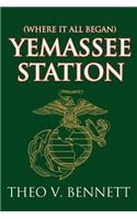 Yemassee Station: Where It All Began