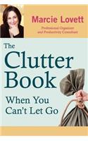 Clutter Book: When You Can't Let Go