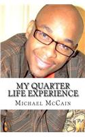 My Quarter Life Experience