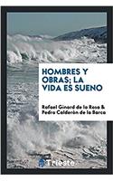 Hombres y obras; La Vida Es Sueno