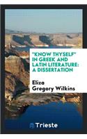 Know Thyself in Greek and Latin Literature