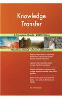Knowledge Transfer A Complete Guide - 2020 Edition