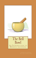 Bell Bowl: An Introduction to Mindful Listening