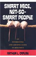 Smart Mice, Not-So-Smart People