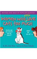 Women Who Still Love Cats Too Much