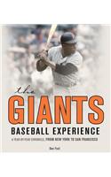 The Giants Baseball Experience: A Year-by-Year Chronicle, from New York to San Francisco
