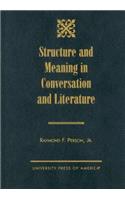 Structure and Meaning in Conversation and Literature