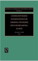 Community-Based Interventions for Criminal Offenders with Severe Mental Illness