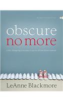 Obscure No More