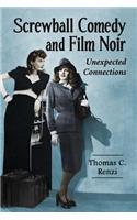 Screwball Comedy and Film Noir