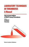 Laboratory Techniques in Thrombosis -- A Manual