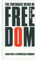 The Fortunate Heirs of Freedom