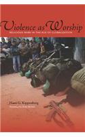 Violence as Worship