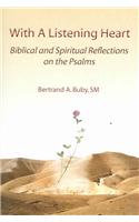 With a Listening Heart: Biblical and Spiritual Reflections on the Psalms