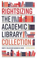 Rightsizing the Academic Library Collection