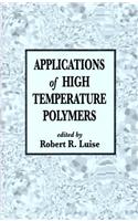 Applications of High Temperature Polymers