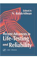 Recent Advances in Life-Testing and Reliability