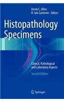 Histopathology Specimens: Clinical, Pathological and Laboratory Aspects