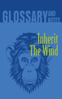 Inherit The Wind Glossary and Notes