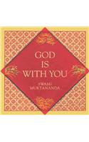 God Is with You