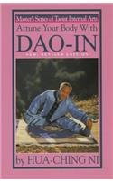 Attune Your Body with DAO-In: Taoist Exercise for a Long and Happy Life