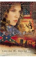 Then Came Faith Book One