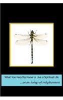 What You Need to Know to Live a Spiritual Life