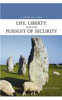 Life, Liberty and the Pursuit of Security