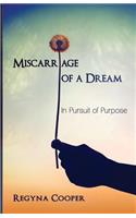 Miscarriage of a Dream