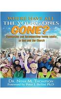 Where Have All the Young Ones GONE?