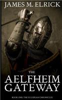 The Aelfheim Gateway: Book One: The Eulidean Chronicles