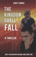 Kingdom Shall Fall