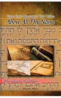 Above All Thy Name: Thou Hast Magnified Thy Word - Abridged Edition
