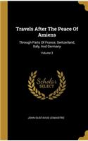 Travels After The Peace Of Amiens