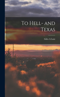 To Hell- and Texas