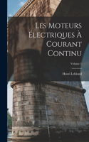 Les Moteurs Électriques À Courant Continu; Volume 1