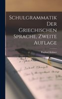 Schulgrammatik der Griechischen Sprache, zweite Auflage