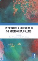 Resistance & Recovery in the #MeToo era, Volume I
