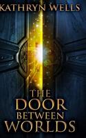 The Door Between Worlds