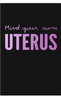 Mind Your Own Uterus