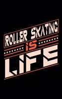 Roller Skating is Life: Graph Paper 5x5 Notebook for People who love their Sports and Hobbies