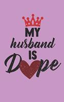 My Husband Is Dope